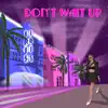 Iris - Don't Wait Up - Single