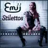 Emii - Stilettos - Single